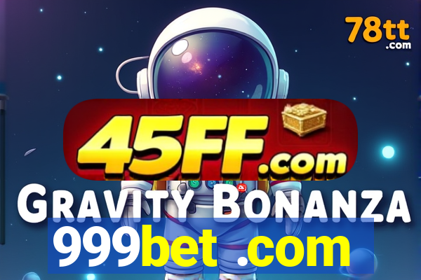 999bet .com